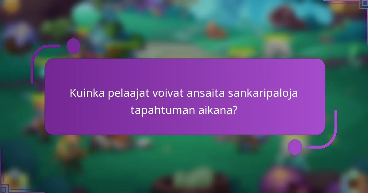 Kuinka pelaajat voivat ansaita sankaripaloja tapahtuman aikana?