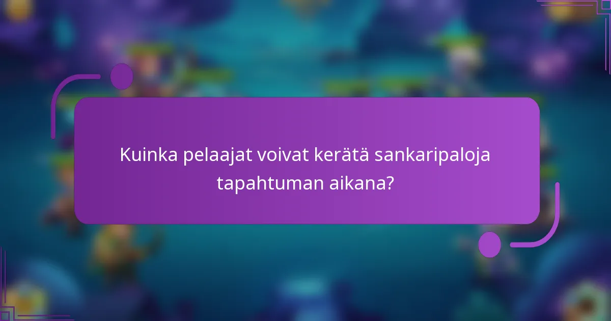Kuinka pelaajat voivat kerätä sankaripaloja tapahtuman aikana?