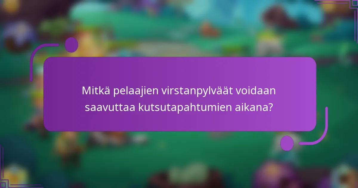 Mitkä pelaajien virstanpylväät voidaan saavuttaa kutsutapahtumien aikana?